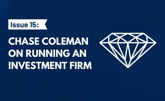 Chase Coleman On Running An Investment Firm