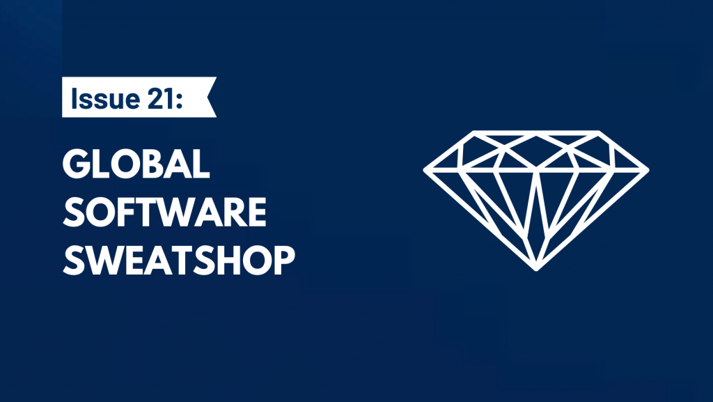 Global Software Sweatshop