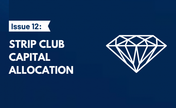 Strip Club Capital Allocation